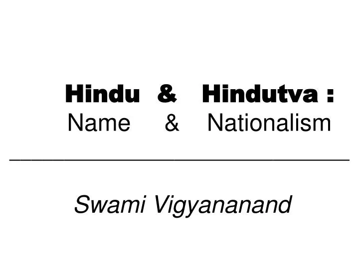hindu hindutva name nationalism swami vigyananand