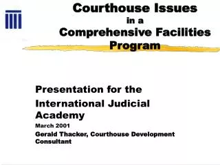 Courthouse Issues in a Comprehensive Facilities Program