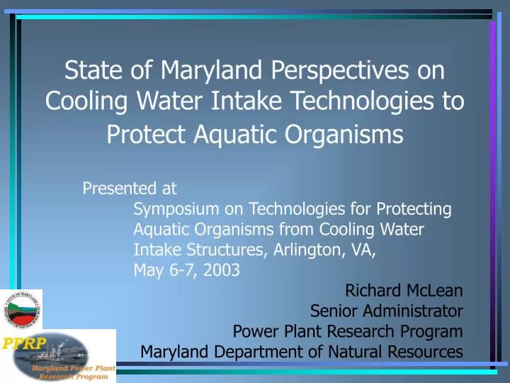 state of maryland perspectives on cooling water intake technologies to protect aquatic organisms