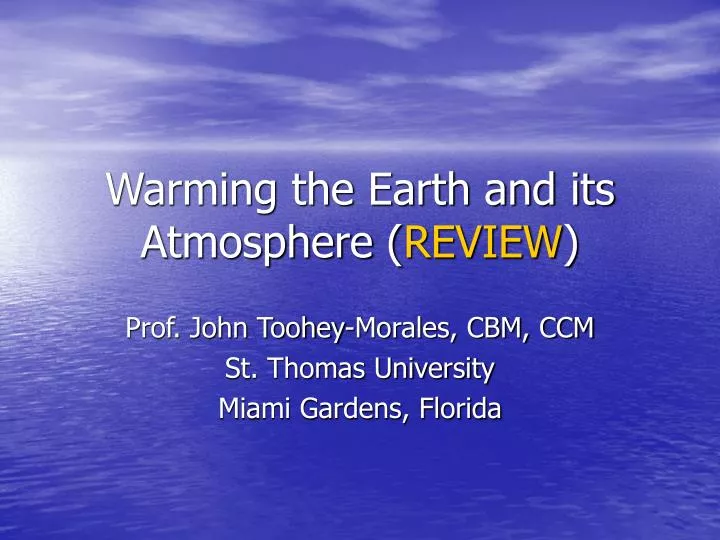 warming the earth and its atmosphere review