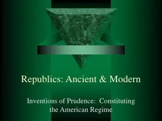 Republics: Ancient &amp; Modern