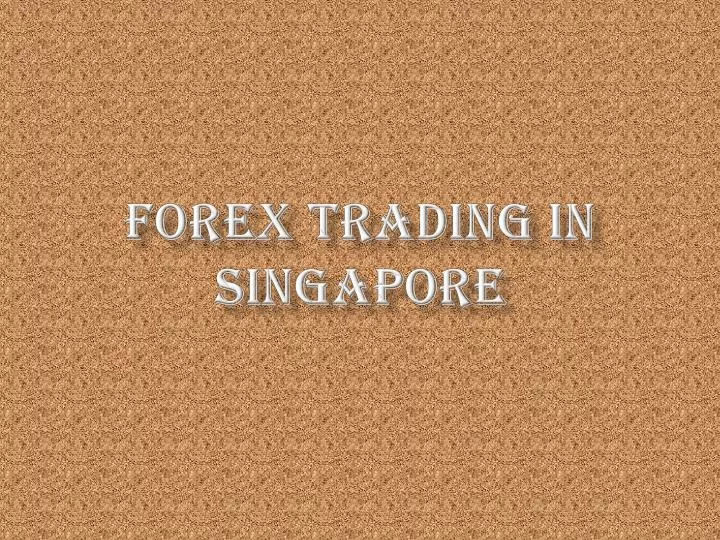 forex trading in singapore