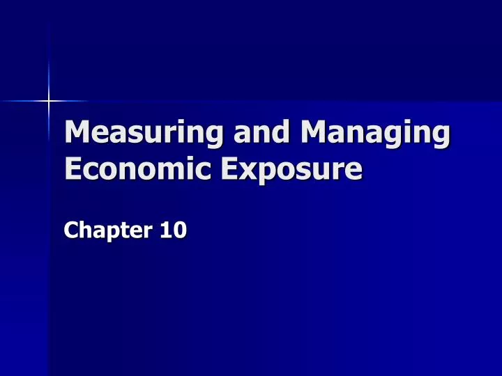 measuring and managing economic exposure