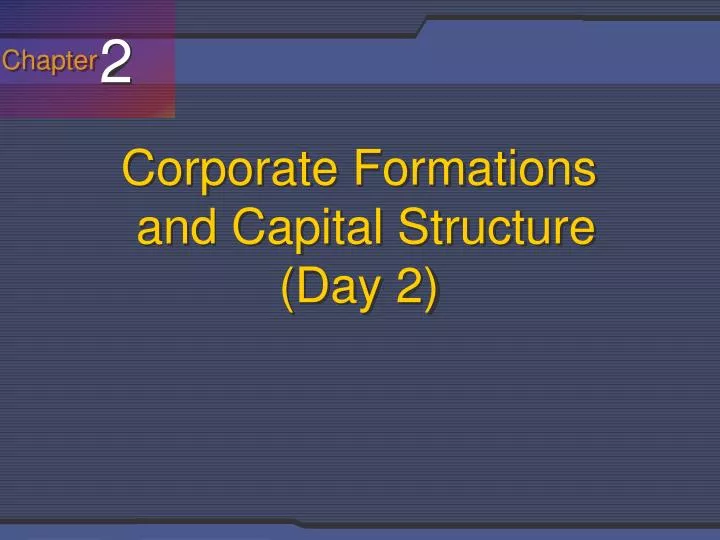 corporate formations and capital structure day 2