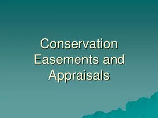 Conservation Easements and Appraisals