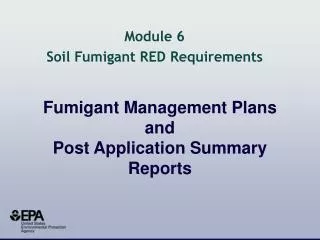 Fumigant Management Plans and Post Application Summary Reports