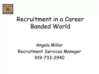 Recruitment in a Career Banded World