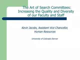 The Art of Search Committees: Increasing the Quality and Diversity of our Faculty and Staff