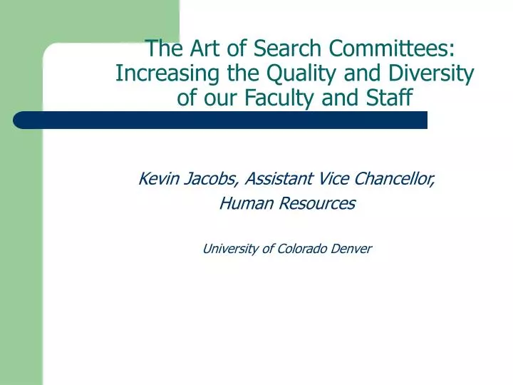 the art of search committees increasing the quality and diversity of our faculty and staff
