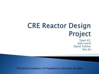 CRE Reactor Design Project