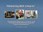 “Partnering With Integrity” - slide 1
