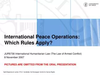 International Peace Operations: Which Rules Apply?