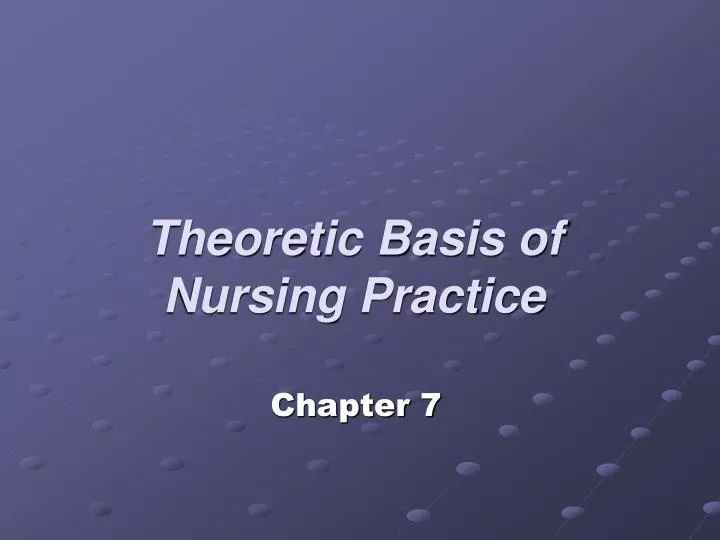 theoretic basis of nursing practice