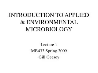 INTRODUCTION TO APPLIED &amp; ENVIRONMENTAL MICROBIOLOGY