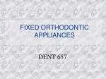 FIXED ORTHODONTIC APPLIANCES - slide 1