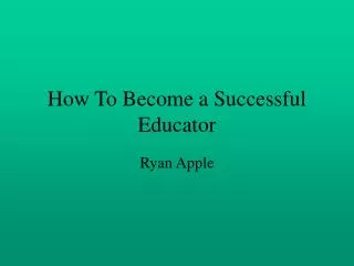How To Become a Successful Educator