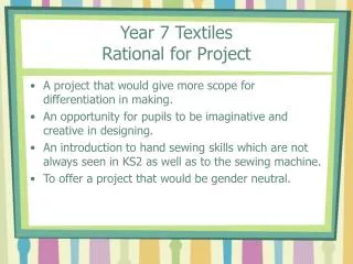 Year 7 Textiles Rational for Project