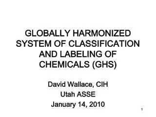 GLOBALLY HARMONIZED SYSTEM OF CLASSIFICATION AND LABELING OF CHEMICALS (GHS)