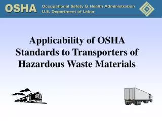 Applicability of OSHA Standards to Transporters of Hazardous Waste Materials