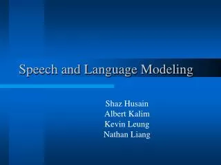 Speech and Language Modeling