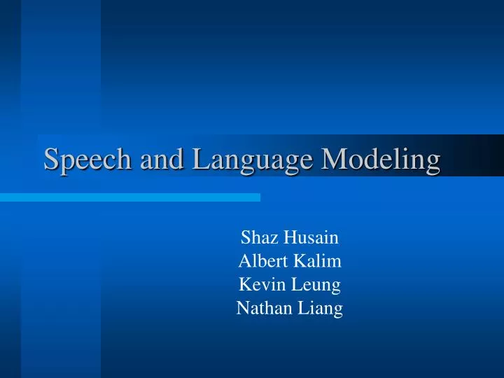 speech and language modeling
