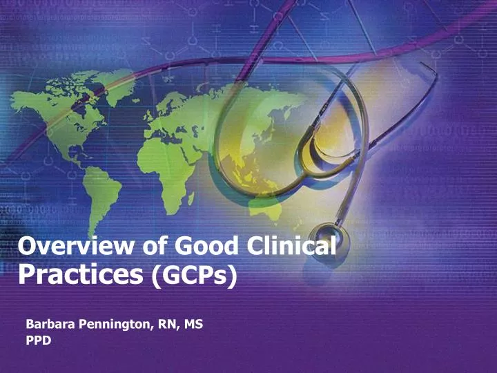 overview of good clinical practices gcps