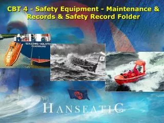 CBT 4 - Safety Equipment - Maintenance &amp; Records &amp; Safety Record Folder
