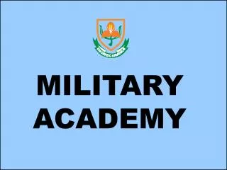 MILITARY ACADEMY