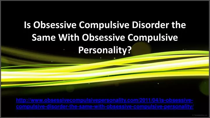 is obsessive compulsive disorder the same with obsessive compulsive personality