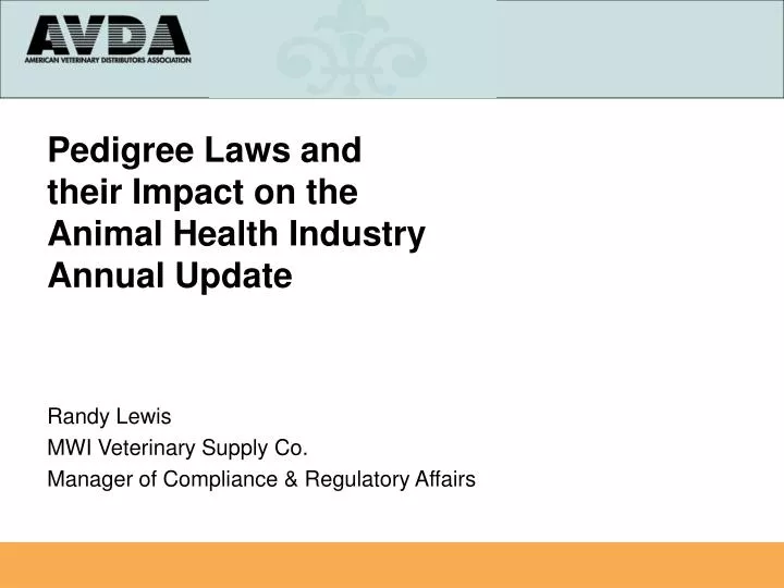 pedigree laws and their impact on the animal health industry annual update