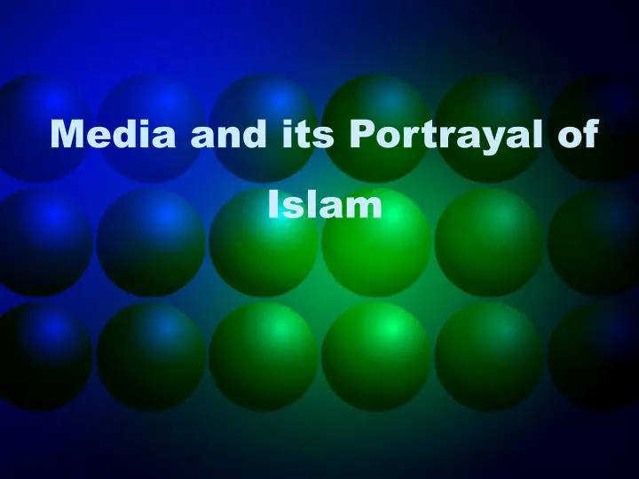 media and its portrayal of islam