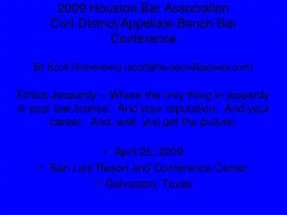 April 25, 2009 San Luis Resort and Conference Center Galveston, Texas