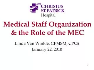 Medical Staff Organization &amp; the Role of the MEC