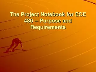 The Project Notebook for ECE 480 -- Purpose and Requirements