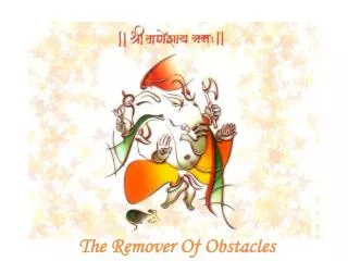 The Remover Of Obstacles