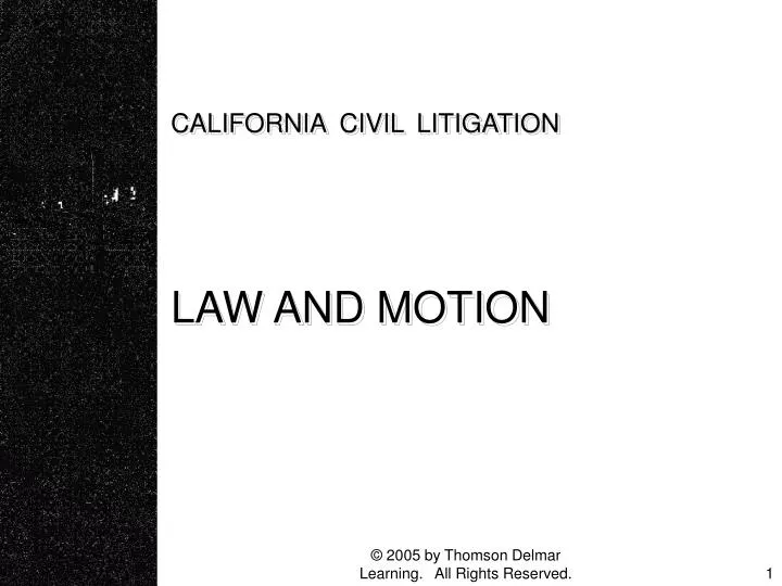 california civil litigation law and motion