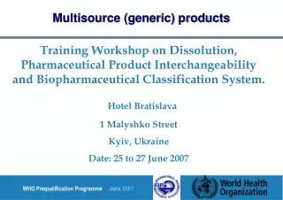 Training Workshop on Dissolution, Pharmaceutical Product Interchangeability and Biopharmaceutical Classification System.