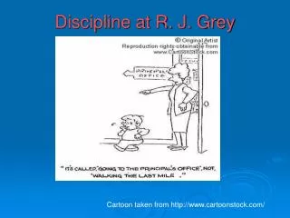Discipline at R. J. Grey