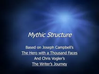 Mythic Structure