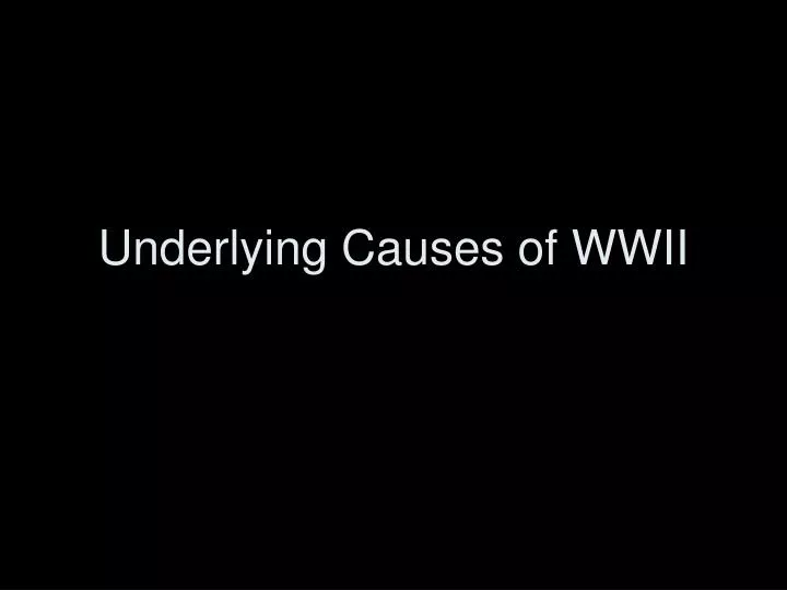 underlying causes of wwii