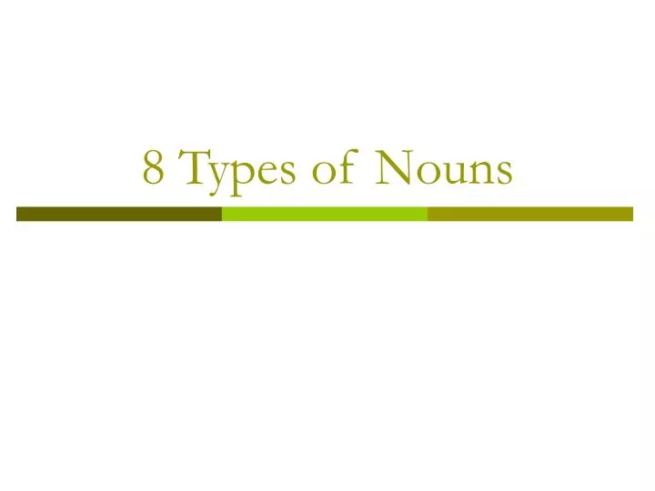 8 types of nouns
