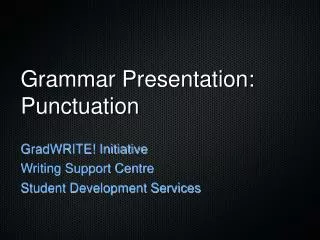 Grammar Presentation: Punctuation