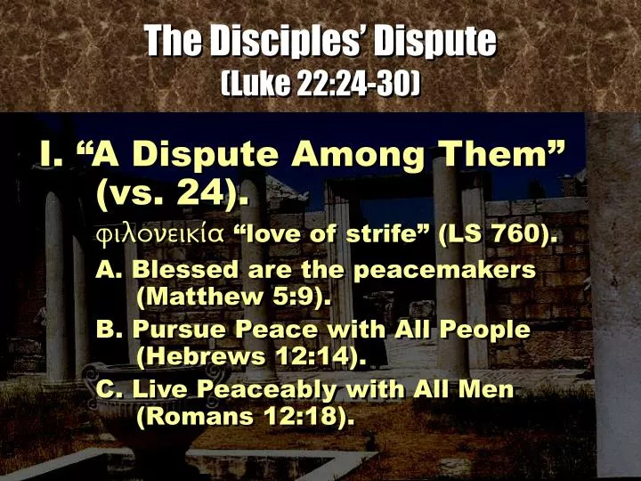 the disciples dispute luke 22 24 30