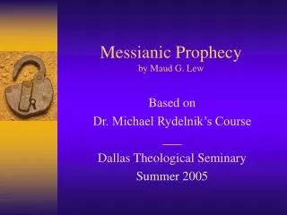 Messianic Prophecy by Maud G. Lew