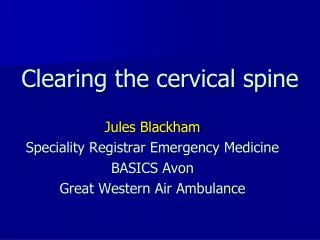 Clearing the cervical spine
