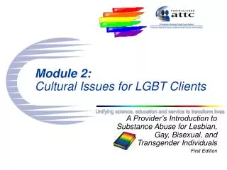 Module 2: Cultural Issues for LGBT Clients