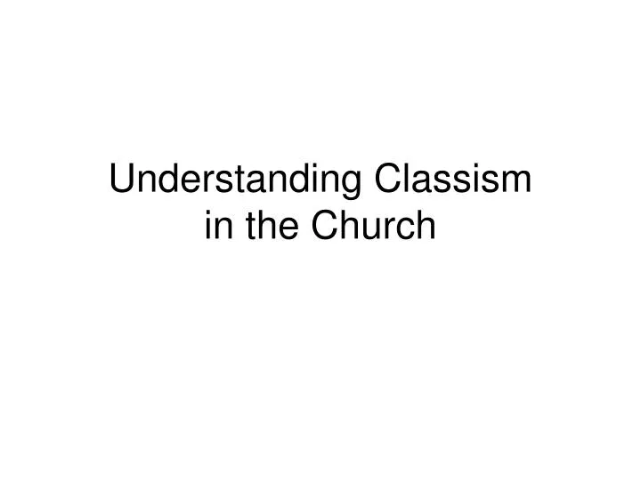 understanding classism in the church