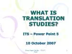 WHAT IS TRANSLATION STUDIES? - slide 1