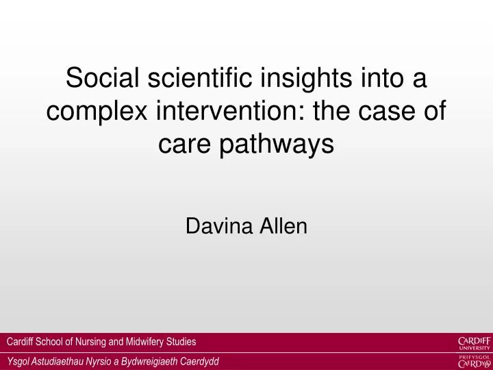 social scientific insights into a complex intervention the case of care pathways