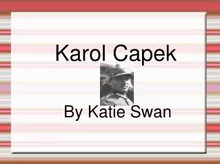 Karol Capek By Katie Swan